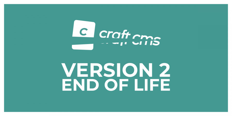 Graphic showing Craft 2 CMS end of life